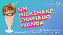 A Milkshake Named Wanda - Episode 99