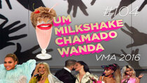 A Milkshake Named Wanda - Episode 104