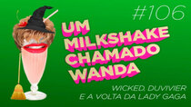 A Milkshake Named Wanda - Episode 106