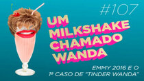 A Milkshake Named Wanda - Episode 107