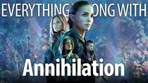 CinemaSins - Episode 2 - Everything Wrong With Annihilation