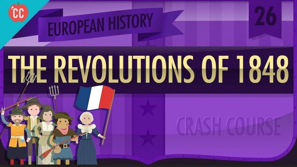 Crash Course European History - S01E26 - Revolutions of 1848