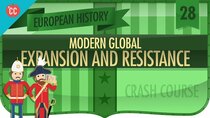 Crash Course European History - Episode 28 - Expansion and Resistance