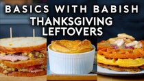 Basics with Babish - Episode 24 - Thanksgiving Leftovers