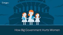 PragerU - Episode 33 - How Big Government Hurts Women