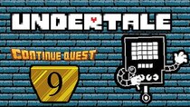 ContinueQuest - Episode 9 - Undertale - Part 09