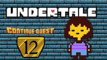 ContinueQuest - Episode 12 - Undertale - Part 12