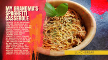 LunchBreak - Episode 1 - My Grandma's Spaghetti Casserole