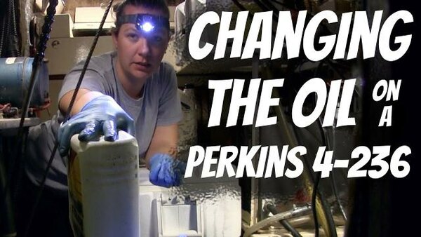 DrakeParagon - S05E46 - Changing the Oil on a Perkins 4-236 Diesel Engine