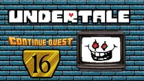 ContinueQuest - Episode 16 - Undertale REAL FINALE & POST GAME DISCUSSION - Part 16