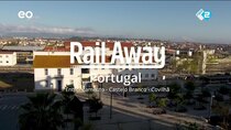 Rail Away - Episode 3 - Portugal: Entroncamento-Castelo Branco-Covilhã