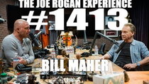 The Joe Rogan Experience - Episode 8 - #1413 - Bill Maher