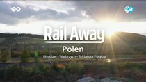 Rail Away - Episode 7 - Polen: Wroclaw - Jelenia Gora - Szklarska Poreba