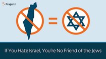 PragerU - Episode 17 - If You Hate Israel, You're No Friend of the Jews