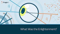 PragerU - Episode 49 - What Was the Enlightenment?