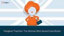 PragerU - Episode 50 - Margaret Thatcher: The Woman Who Saved Great Britain