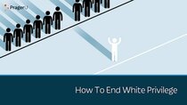 PragerU - Episode 34 - How To End White Privilege