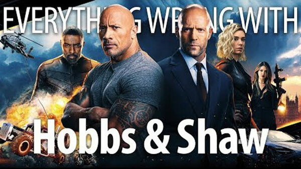 CinemaSins - S09E06 - Everything Wrong With Fast & Furious Presents: Hobbs & Shaw