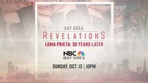 Bay Area Revelations - Episode 1 - Loma Prieta Earthquake, 30 Years Later