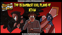 Atop the Fourth Wall - Episode 49 - Top 15 Dumbest Evil Plans of AT4W