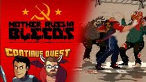 ContinueQuest - Episode 9 - Mother Russia Bleeds - Continue SideQuest