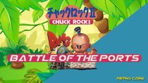 Battle of the Ports - Episode 279 - Chuck Rock II: Son of Chuck