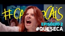 #CasaDoCais - Episode 2 - QueSeca
