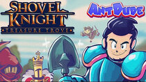 AntDude - Episode 1 - Shovel Knight: Treasure Trove | Years of Shovelry Have Paid Off