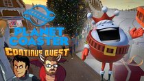 ContinueQuest - Episode 12 - Planet Coaster Christmas Part 1 - Continue SideQuest