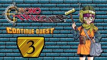 ContinueQuest - Episode 3 - Chrono Trigger - Part 3