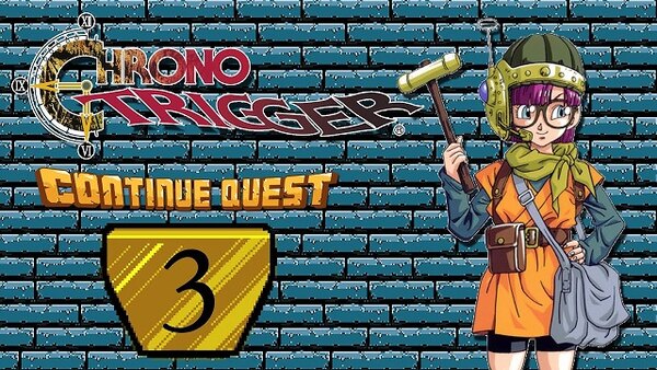 ContinueQuest - S06E03 - Chrono Trigger - Part 3