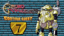 ContinueQuest - Episode 7 - Chrono Trigger - Part 7