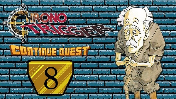 ContinueQuest - S06E08 - Chrono Trigger - Part 8