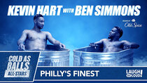 Kevin Hart: Cold As Balls - Episode 12 - Cold As Balls All-Stars | Ben Simmons and Kevin Hart Talk 76ers...