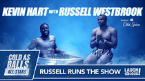 Kevin Hart: Cold As Balls - Episode 11 - Cold As Balls All-Stars | Russell Westbrook On His Beef With...