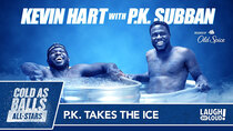 Kevin Hart: Cold As Balls - Episode 8 - Cold As Balls All-Stars | P.K. Subban