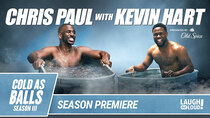 Kevin Hart: Cold As Balls - Episode 1 - Chris Paul Dives Deep on Getting Traded, Lob City, and Donald...