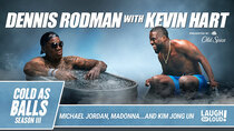 Kevin Hart: Cold As Balls - Episode 2 - Dennis Rodman Becomes Supreme Leader of the Cold Tub