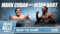 Kevin Hart: Cold As Balls - Episode 4 - Mark Cuban Brings a Shark Tank to the Cold Tub