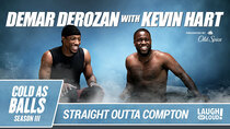 Kevin Hart: Cold As Balls - Episode 6 - DeMar DeRozan Is Bigger Than Basketball