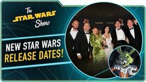 The Star Wars Show - Episode 15 - Star Wars Dates Announced, Plus We Won an Emmy!