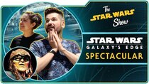 The Star Wars Show - Episode 18 - The Star Wars Show on Batuu -- A Star Wars: Galaxy's Edge Spectacular!