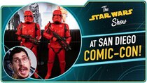 The Star Wars Show - Episode 25 - We Brushed Kylo Ren's Hair at San Diego Comic-Con