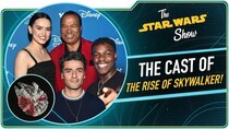 The Star Wars Show - Episode 31 - The Rise of Skywalker Cast is Excited for December