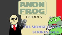 Anonymous Frog - Episode 5 - The Monkey's Paw Strikes Back.