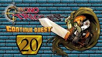 ContinueQuest - Episode 20 - Chrono Trigger - Part 20
