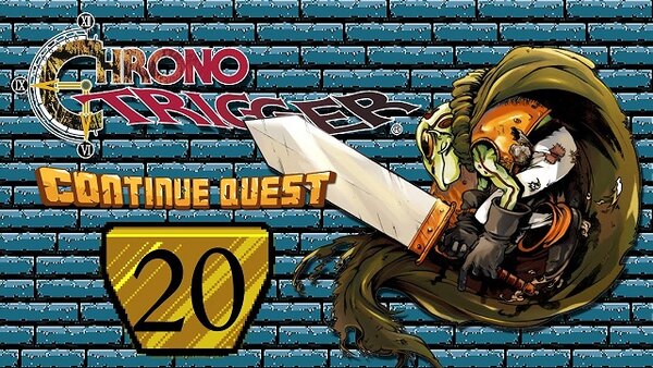 ContinueQuest - S06E20 - Chrono Trigger - Part 20