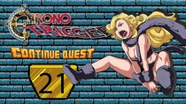 ContinueQuest - Episode 21 - Chrono Trigger - Part 21