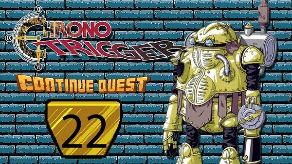 ContinueQuest - S06E22 - Chrono Trigger - Part 22