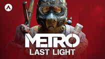 GVMERS - Episode 4 - The History of Metro: Last Light